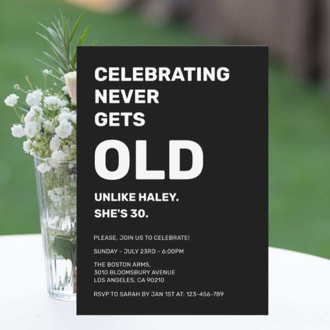 Celebrating Never Gets Old Funny 30th Birthday Invitation (Creator Uploaded)