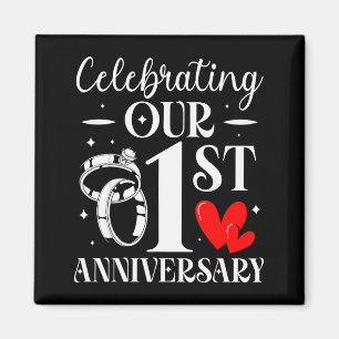 Celebrating Our 1st Wedding Anniversary 1 Year Of  Magnet