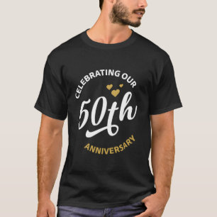 Celebrating Our 50Th Anniversary 50 Years Annivers T-Shirt