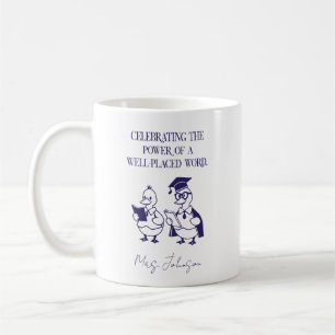 Celebrating Power Of A Well-Placed Word Design Coffee Mug
