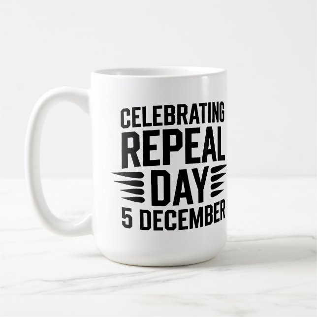 Celebrating Repeal Day 5 December Coffee Mug (Left)