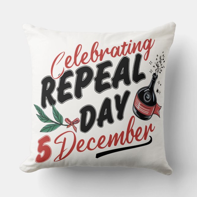 Celebrating Repeal Day 5 December Cushion (Front)