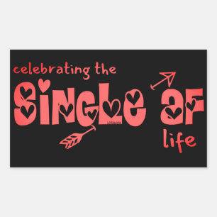 CELEBRATING THE SINGLE AF LIFE funny singles Rectangular Sticker