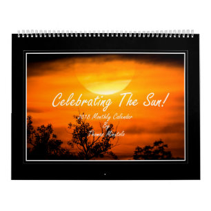 Celebrating The Sun 2018 Monthly Calendar