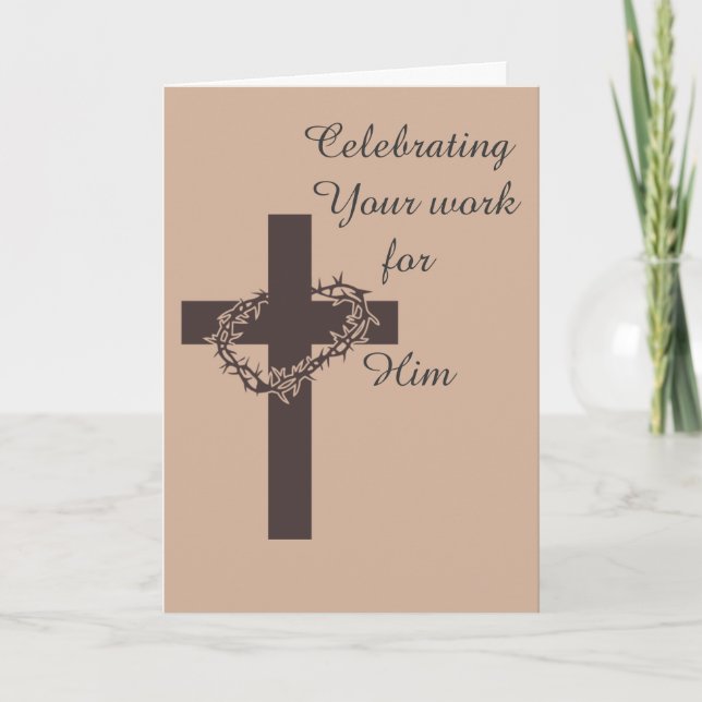Celebrating Your Work for Him.e Card (Front)