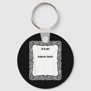 Celebration Funny Quotes Signature Anniversary Key Ring