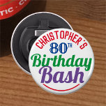 Celebration of Age 80th Birthday Bottle Opener<br><div class="desc">To celebrate a special birthday. Designed for someone who is 80 years of age. 80th birthday celebration. Birthday bash. Add the name and number. Birthday party souvenir button bottle opener.</div>