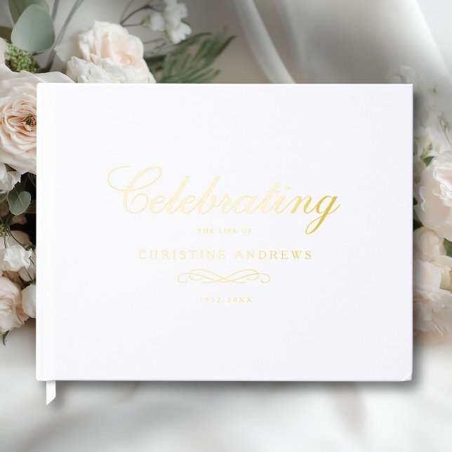 Celebration of Life Memorial–Elegant Minimal White Guest Book (Celebration of Life Memorial–Elegant Minimal White Foil Guest Book)