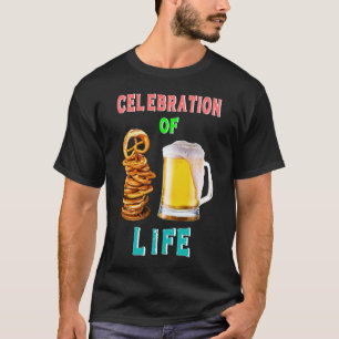 Celebration Of Life Pretzel Volksfest Oktoberfest T-Shirt