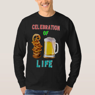 Celebration Of Life Pretzel Volksfest Oktoberfest T-Shirt