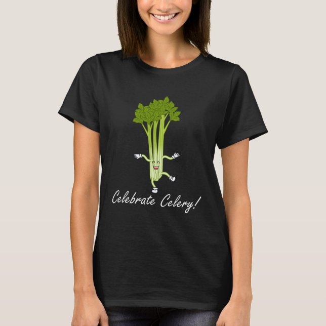 Celery Celebration Ironic Saying Vegetables T-Shirt (Front)