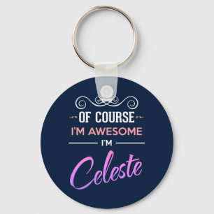 Celeste Of Course I'm Awesome Name Key Ring