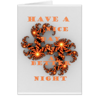 Celestial Galactic Have a Nice Day & Better Night