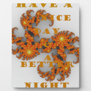 Celestial Galactic Have a Nice Day & Better Night Plaque