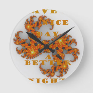 Celestial Galactic Have a Nice Day & Better Night Round Clock