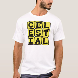 Celestial, Pertaining to The Sky T-Shirt