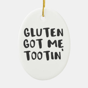 Celiac Awareness Gluten Got Me Tootin Ceramic Ornament