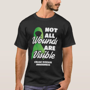 Celiac Awareness Not All Wounds Are Visible T-Shirt