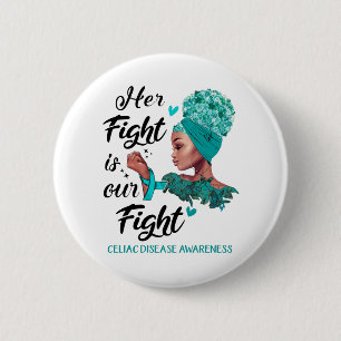 Celiac Disease Awareness Her Fight Is Our Fight 6 Cm Round Badge
