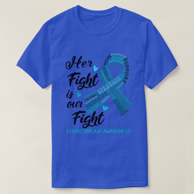 Celiac Disease Awareness Her Fight is our Fight T-Shirt (Design Front)