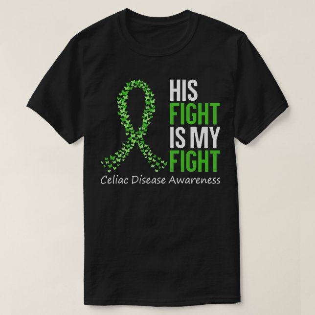  Celiac Disease Awareness His Fight Is My Fight Gr T-Shirt (Design Front)