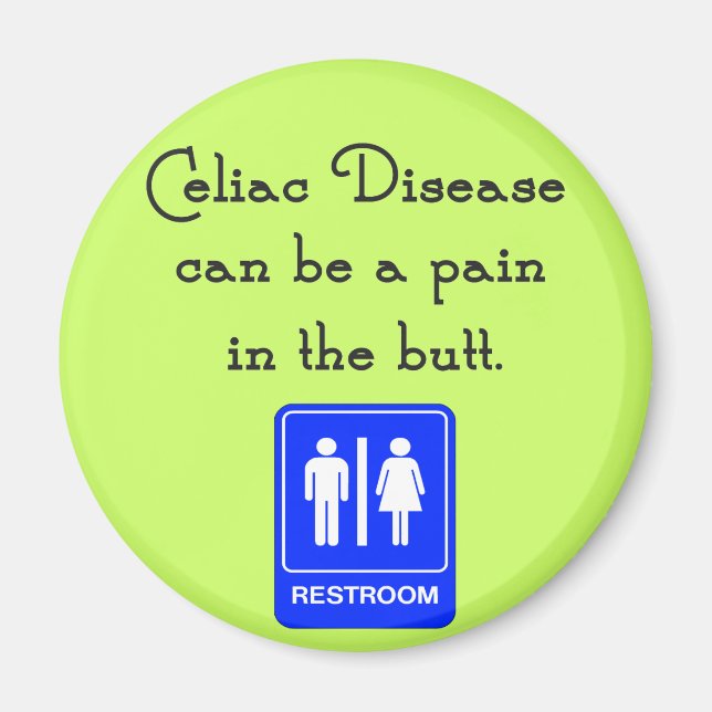 Celiac Disease Can Be A Pain In The Butt Magnet (Front)