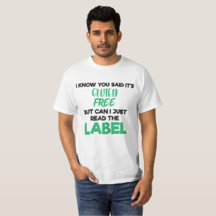 Celiac Disease Gluten Free Read The Label Gluten I T-Shirt