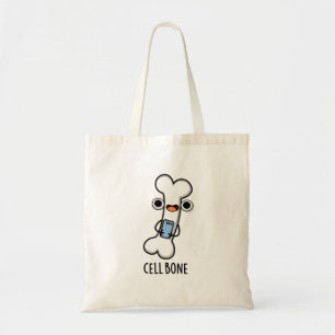 Cell Bone Funny Cell Phone Pun Tote Bag