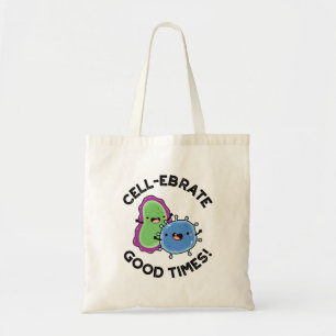 Cell-ebrate Good Times Funny Bacteria Pun Tote Bag