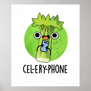 Cell-ery Phone Funny Celery Veggie Pun  Poster