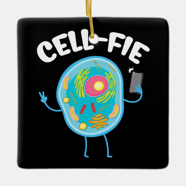 Cell-Fie Cell Fie Science Biology Teacher Student. Ceramic Ornament (Front)