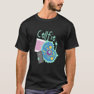 Cell Fie I Science I Biology Teacher T-Shirt
