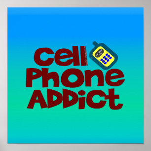 Cell Phone Addict Poster