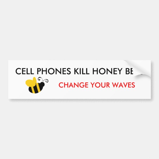 CELL PHONES KILL HONEY BEES... BUMPER STICKER (Front)