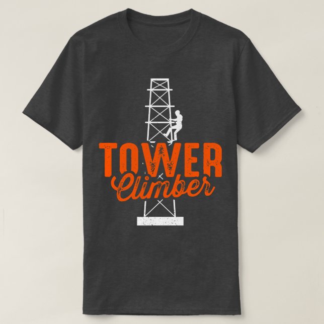 Cell Tower Climber Climbing Technician  Design  T-Shirt (Design Front)