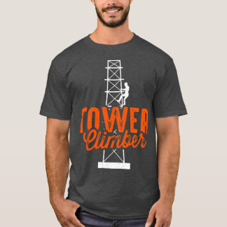 Cell Tower Climber Climbing Technician Design T-Shirt
