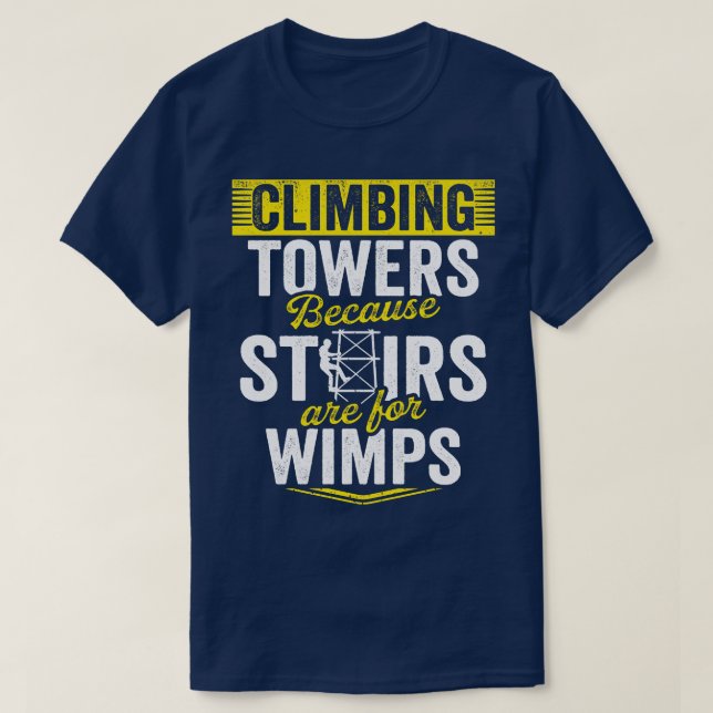 Cell Tower Climber Climbing Technician T-Shirt (Design Front)