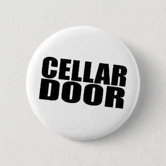 Cellar Door 6 Cm Round Badge