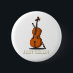 Cellist Just Cellin Musician Novelty 6 Cm Round Badge<br><div class="desc">Cute cellist design that simply says,  "Just Cellin" would make someone smile from ear to ear</div>