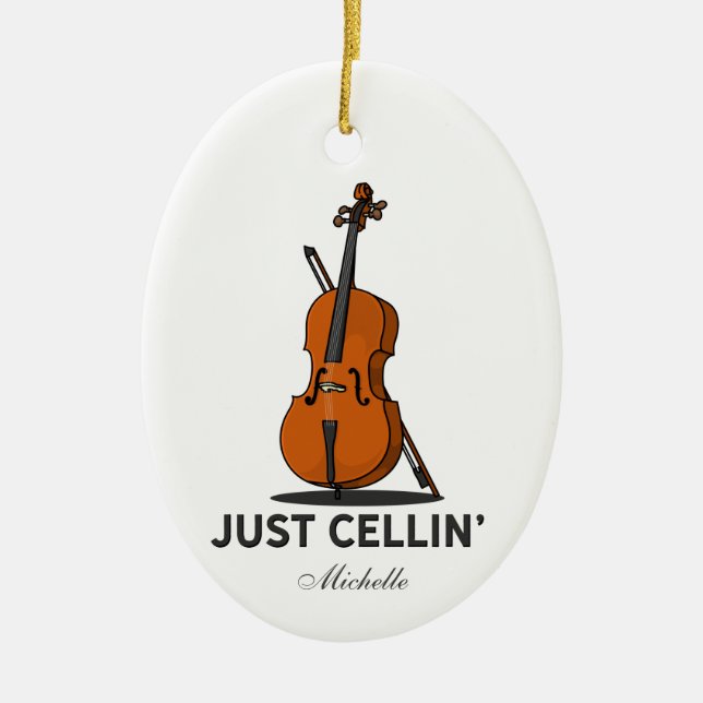 Cellist Just Cellin Performance Music Personalised Ceramic Ornament (Front)