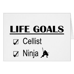 Cellist Ninja Life Goals