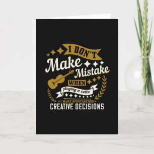 Cello — I Don't Make A Mistake Card
