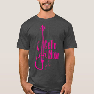 Cello Mum Cellist Gift Idea Cello Player Mother T-Shirt