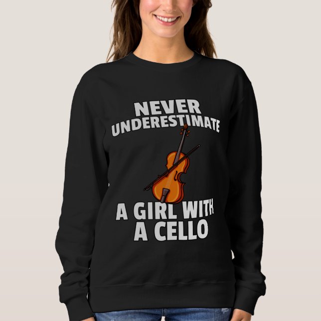 Cello Music  For Cellist Or Cello Player Sweatshirt (Front)