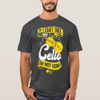 Cello Player Instrument Violoncello Cellist Gift T-Shirt