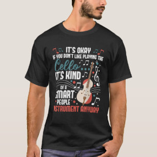 Cello Smart People Instrument Cellist Orchestra Mu T-Shirt