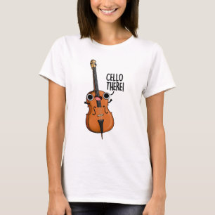 Cello There Funny Music Pun T-Shirt