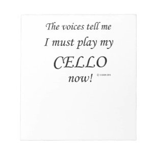 Cello Voices Say Must Play Notepad