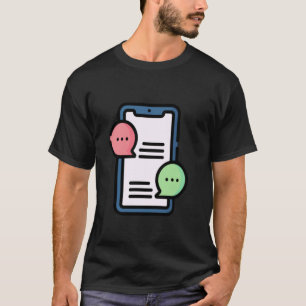 Cellphone Message Text Notification Chat T-Shirt