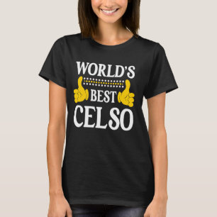 Celso Personal Name Funny First Name World's Best  T-Shirt
